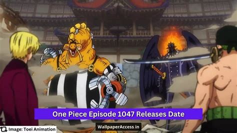 With the episodes preview seemingly setting up a focus on the battle between Yamato and Kaido, many fans are. . One piece episode 1047 release date and time